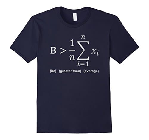 Men's Math Shirt - Be greater than average Small Navy