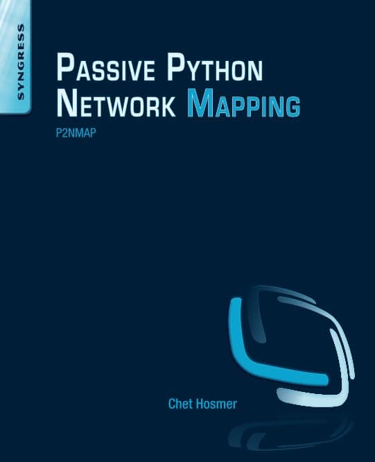 Python Passive Network Mapping: P2NMAP 1st Edition