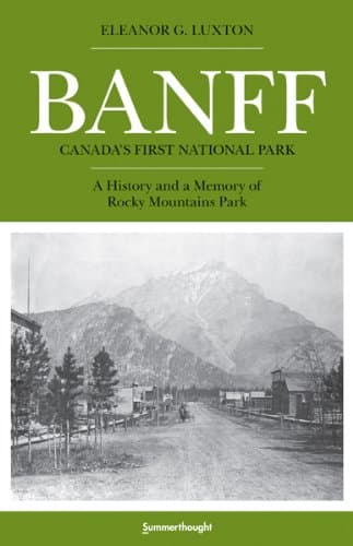 Banff: Canada's First National Park