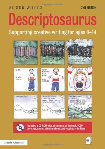 Descriptosaurus: Supporting Creative Writing for Ages 8–14 Hardcover – 5 Mar. 2013