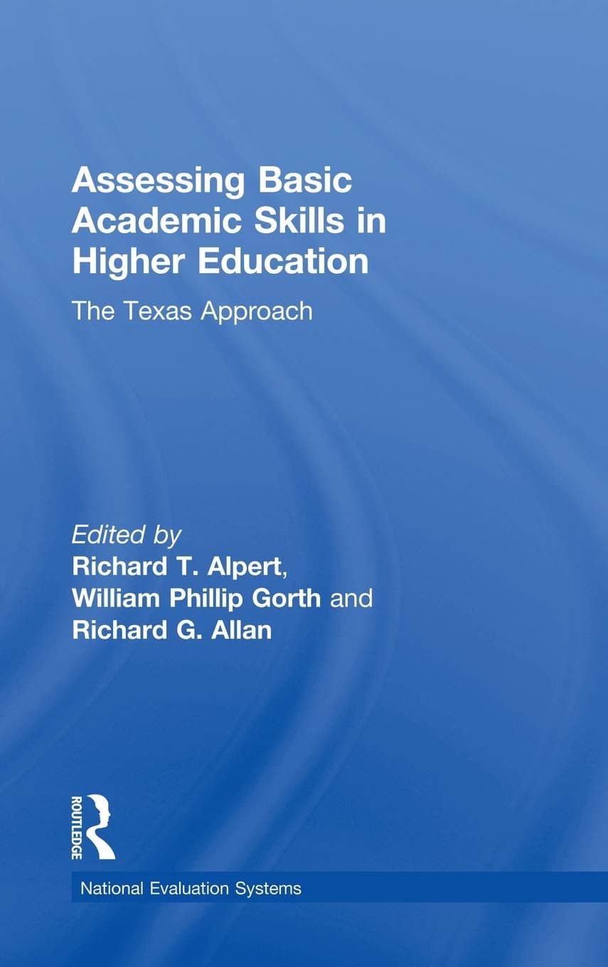 Assessing Basic Academic Skills in Higher Education: The Texas Approach Hardcover – 1 November 1988