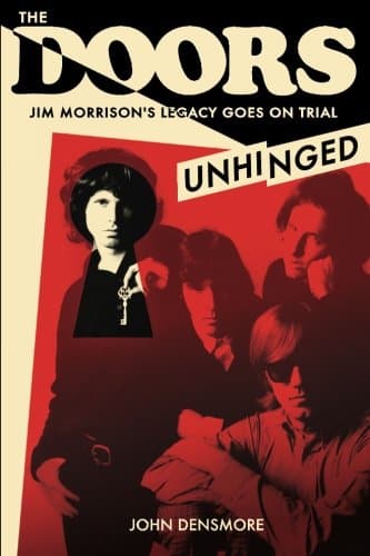 The Doors: Unhinged Paperback – April 17, 2013