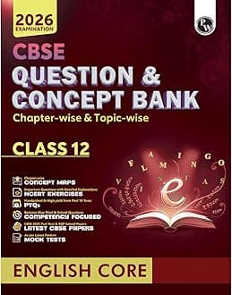 PW CBSE Question & Concept Bank (QCB) Class 12 English Core Chapter-wise and Topic-wise Solved Questions For 2026 Exams with 50% Competency Based Question [Paperback] PW