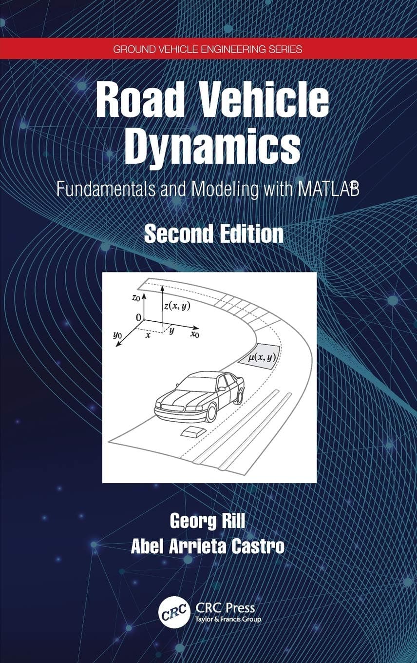 Road Vehicle Dynamics (Ground Vehicle Engineering)