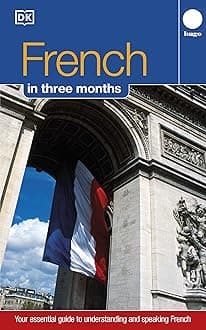 French Three Months:: Your Essential Guide to Understanding and Speaking French (Hugo) (Hugo in 3 Months)
